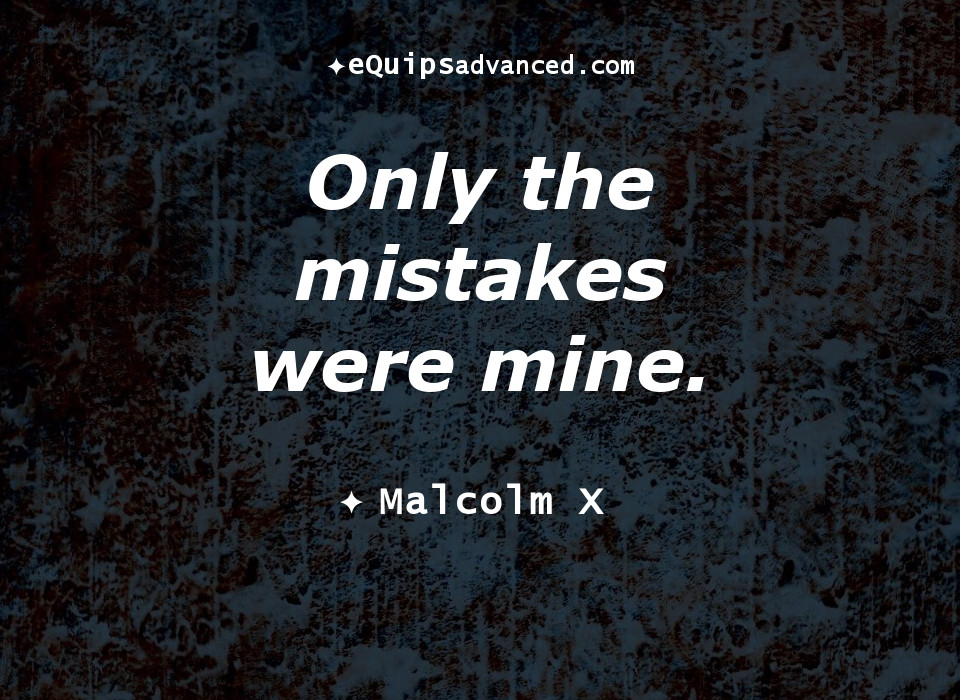 Mistakes-MalcolmX.t